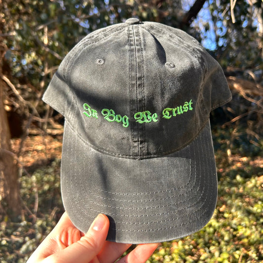 In Bog We Trust Dad Hat